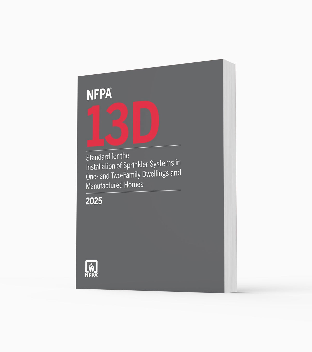 Product photo of 2025 NFPA 13D Standard for the Installation of Sprinkler Systems in One- and Two-Family Dwellings and Manufactured Homes, standing upright with the front cover visible.